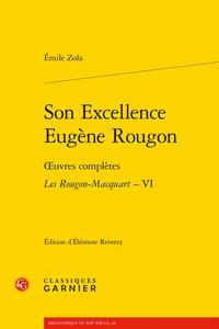 Son excellence Eugène Rougon - oeuvres complètes - les Rougon-Macquart t.6