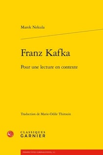 Franz Kafka : pour une lecture en contexte