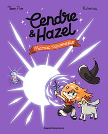 Cendre et Hazel Tome 6 : biques et mécaniques
