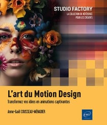 L'art du Motion Design : Transformez vos idées en animations captivantes