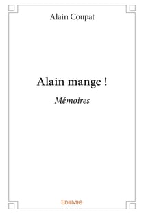 Alain mange ! - memoires