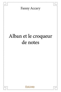 Alban et le croqueur de notes