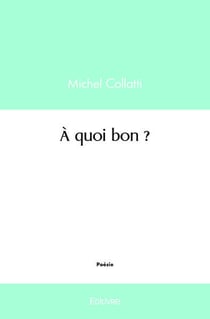À quoi bon ?