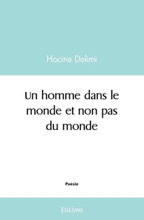 Un homme dans le monde et non pas du monde