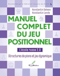 Manuel complet du jeu positionnel, Structuresde pions et jeu dynamique : L'école russe 2.0 - Structures de pions et jeu dynamique