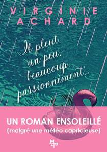 Il pleut, un peu, beaucoup, passionnement...