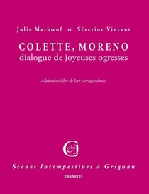 Colette, Moreno : dialogue de joyeuses ogresses