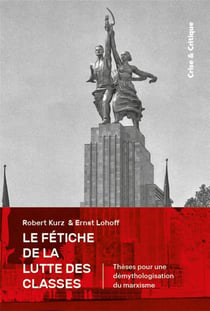 Le fétiche de la lutte des classes : thèses pour la démythologisation du marxisme