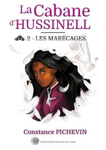 La cabane d'Hussinell Tome 2 : Les marécages