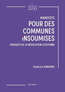 Manifeste pour des communes insoumises, creusets de la révolution citoyenne