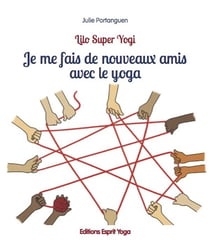 Je me fais de nouveaux amis avec le yoga