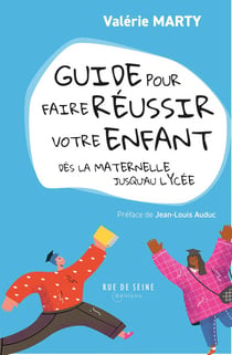 Petit manuel pour faire réussir votre enfant dès la maternelle
