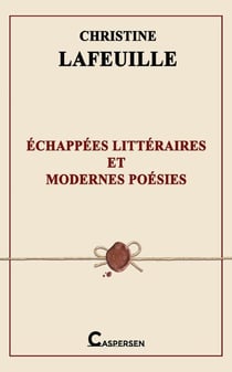 Échappées littéraires et modernes poésies