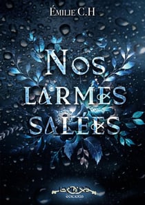 Nos larmes salées