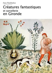 Créatures fantastiques et sorcellerie en Gironde