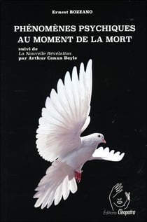 Phénomènes psychiques au moment de la mort - La nouvelle révélation