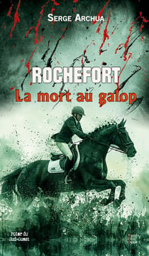 Rochefort : La mort au galop