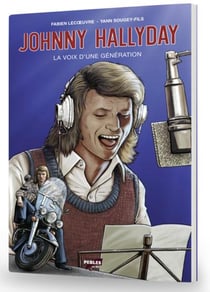 Johnny Hallyday Tome 2 : La voix d'une génération