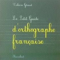 Le petit guide d'orthographe française
