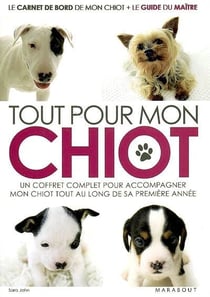 Tout pour mon chiot - un coffret complet pour accompagner mon chiot tout au long de sa première année