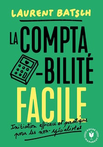 La comptabilité facile - initiation efficace et pratique pour les non-spécialistes