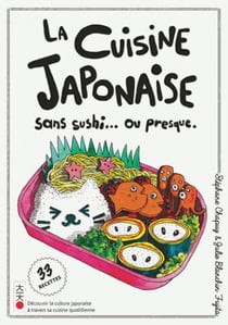La cuisine japonaise - sans sushi...ou presque.