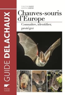 Chauves-souris d'Europe : connaître, identifier, protéger