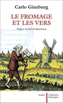 Le fromage et les vers - l'univers d'un meunier du XVI siècle
