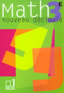 Nouveau decimale. math 3e - livre de l'eleve