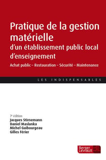 Pratique de la gestion matérielle d'un établissement public local d'enseignement : achat public - restauration - sécurité - maintenance (7e édition)