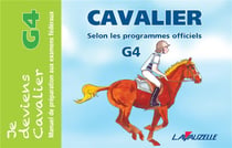 Je deviens cavalier - manuel de préparation aux examens fédéraux - g4