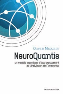 Neuroquantis - un modèle quantique d'épanouissement de l'individu et de l'entreprise
