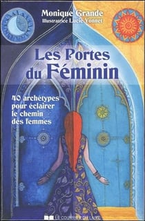 Les portes du féminin - coffret - 40 archétypes pour éclairer le chemin des femmes