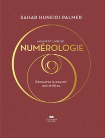 Mon petit livre de numérologie : Découvrez le pouvoir des chiffres