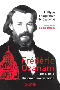 Frédéric Ozanam 1813-1853 - prophète pour temps de sécularisation