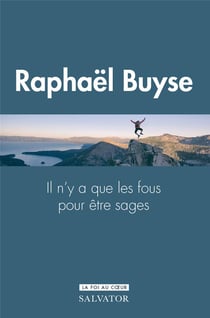 Il n'y a que des fous pour être sages : le don de sagesse