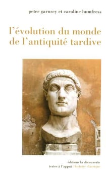 L'evolution du monde de l'antiquite tardive