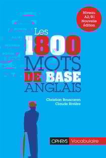 Les 1800 mots de base anglais - niveau A2/B1