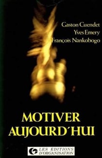 Motiver aujourd'hui
