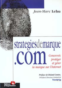 Strategiesdemarque.com : Concevoir, protéger et gérer la marque sur l'Internet
