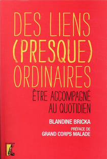 Des liens (presque) ordinaires - avoir besoin d'aide au quotidien