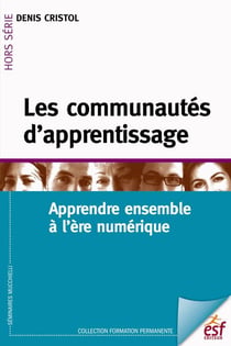 Les communautés d'apprentissage - apprendre ensemble à l'ère numérique