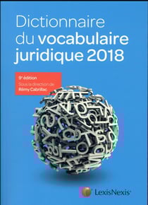 Dictionnaire du vocabulaire juridique (édition 2018)