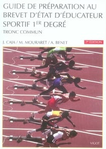 Guide de préparation au brevet d'état d'educateur sportif 1er degré - tronc commun (7e édition)
