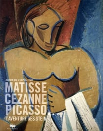 Cezanne, Matisse, Picasso, L Aventure Des Stein - Album De L Expo