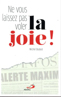 Ne vous laissez pas voler la joie !