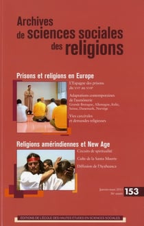 Archives de sciences sociales des religions n.153 : pratiques religieuses et assistance spirituelle dans les prisons en Europe