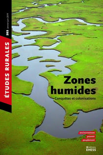 Revue études rurales n.203 : zones humides, conquêtes et colonisation