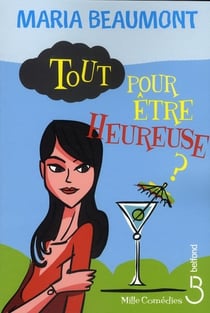 Tout pour etre heureuse ?