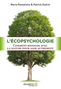 L'écopsychologie : comment renouer avec la nature pour agir autrement